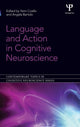 Book cover of: Language and Action in Cognitive Neuroscience. By: Yann Coello