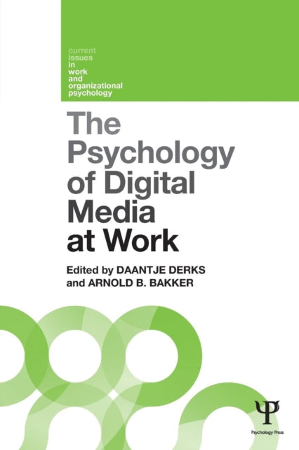 Book cover of: Psychology of Digital Media at Work. By: Daantje Derks