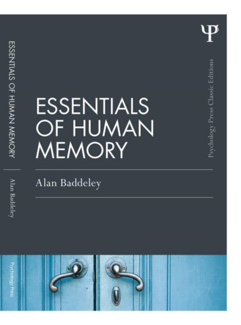 Book cover of: Essentials of Human Memory (Classic Edition). By: Alan Baddeley