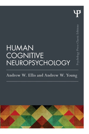 Human Cognitive Neuropsychology (Classic Edition)