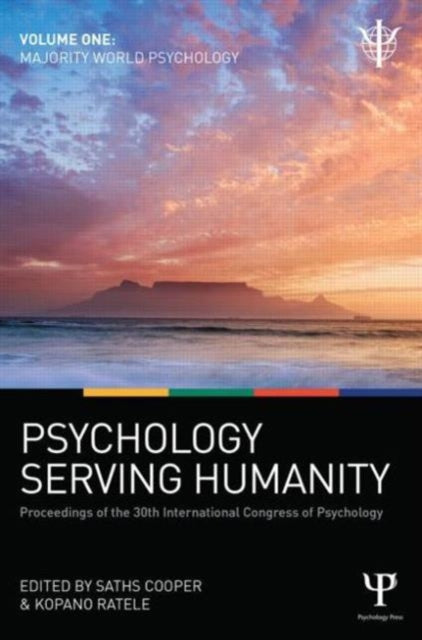 Book cover of: Psychology Serving Humanity: Proceedings of the 30th International Congress of Psychology. By: Saths Cooper