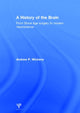 Book cover of: History of the Brain. By: Andrew P. Wickens