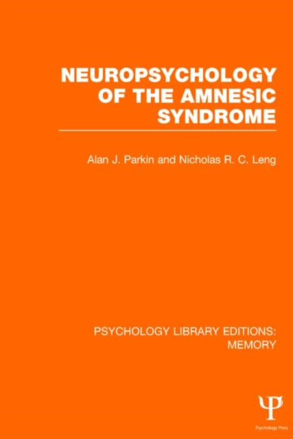 Book cover of: Neuropsychology of the Amnesic Syndrome (PLE: Memory). By: Alan J. Parkin