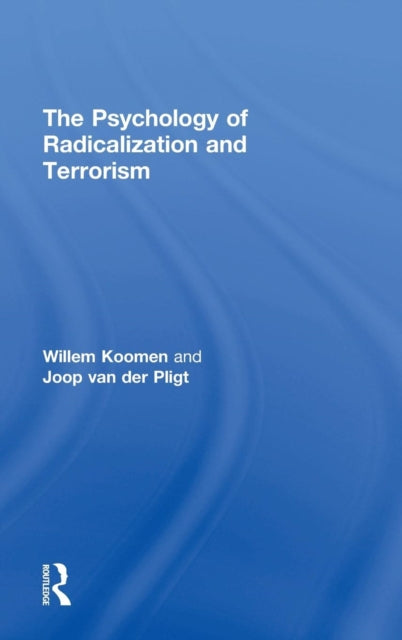 Book cover of: Psychology of Radicalization and Terrorism. By: Joop van der Pligt