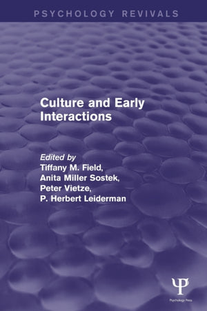 Culture and Early Interactions (Psychology Revivals)