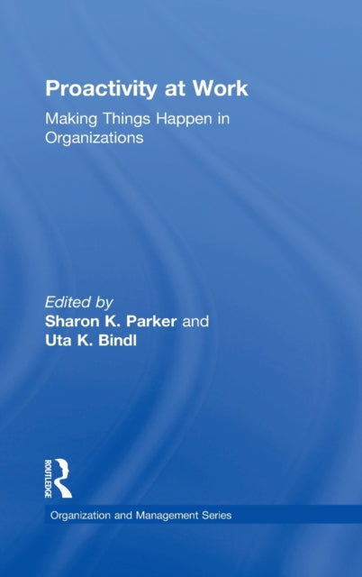 Book cover of: Proactivity at Work. By: Sharon K. Parker