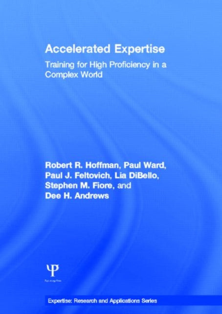 Book cover of: Accelerated Expertise. By: Robert R. Hoffman