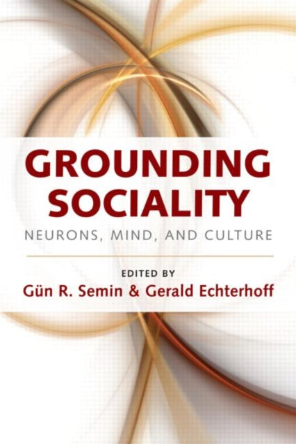 Book cover of: Grounding Sociality. By: G. R. Semin