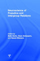 Book cover of: Neuroscience of Prejudice and Intergroup Relations. By: Belle Derks