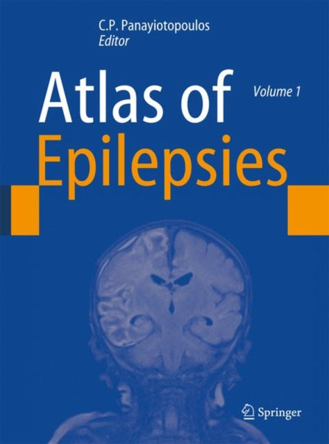 Book cover of: Atlas of Epilepsies. By: C. P. Panayiotopoulos