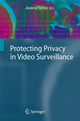 Book cover of: Protecting Privacy in Video Surveillance