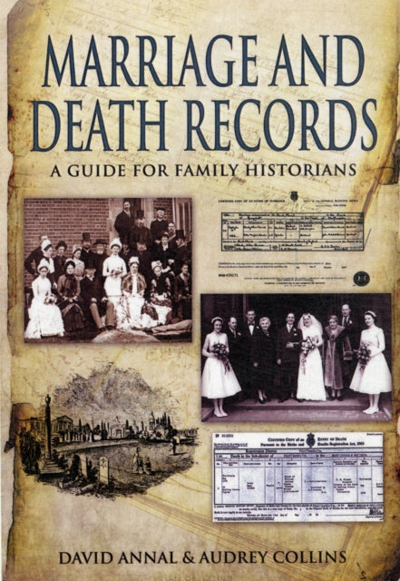 Book cover of: Birth, Marriage and Death Records: A Guide for Family Historians. By: David Annal