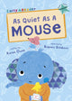 Book cover of: As Quiet As A Mouse. By: Karen Owen