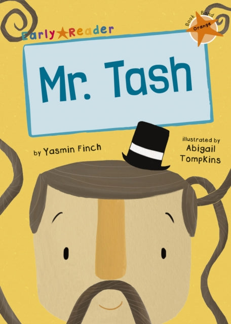 Book cover of: Mr Tash. By: Yasmin Finch