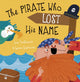 Book cover of: Pirate Who Lost His Name. By: TRELEAVEN, LOU