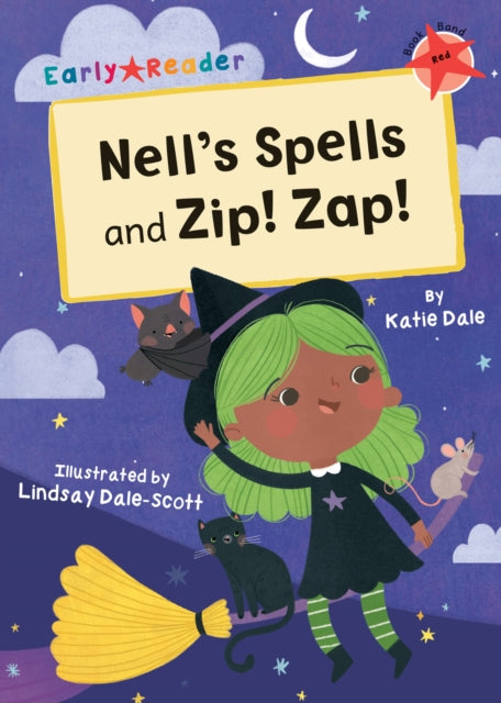 Book cover of: Nell's Spells and Zip! Zap!. By: Katie Dale