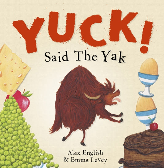 Book cover of: Yuck! Said The Yak. By: ENGLISH, ALEX