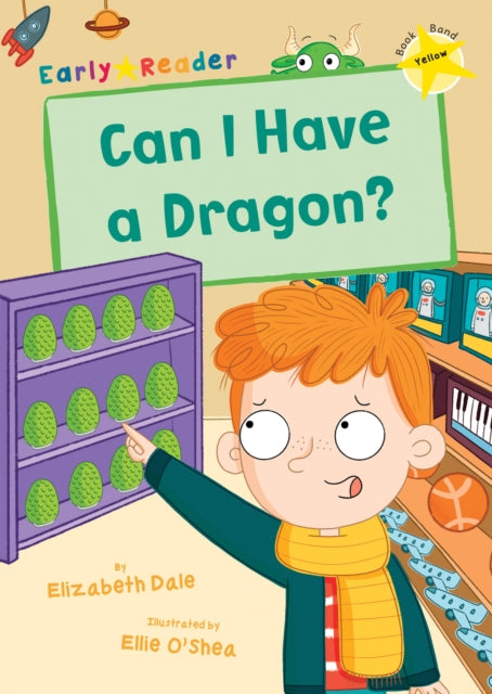 Book cover of: Can I Have a Dragon?. By: Liz Dale