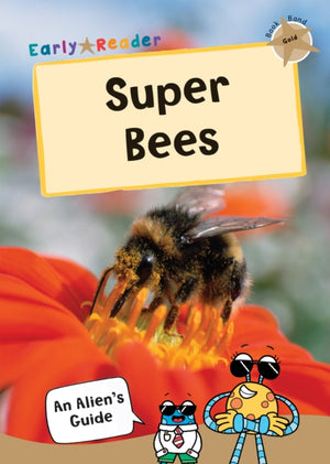 Super Bees, (Gold Non-Fiction Early Reader)