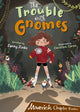 Book cover of: Trouble with Gnomes. By: Jenny Jinks