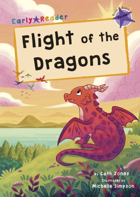 Book cover of: Flight of the Dragons. By: Cath Jones
