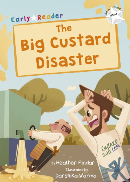 Book cover of: Big Custard Disaster. By: Heather Pindar