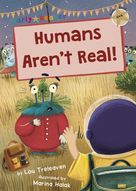 Book cover of: Humans Aren't Real!. By: Lou Treleaven; Marina Halak