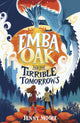 Book cover of: Emba Oak and the Terrible Tomorrows. By: Jenny Moore