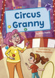 Book cover of: Circus Granny. By: Kate Poels; Marta Garatea
