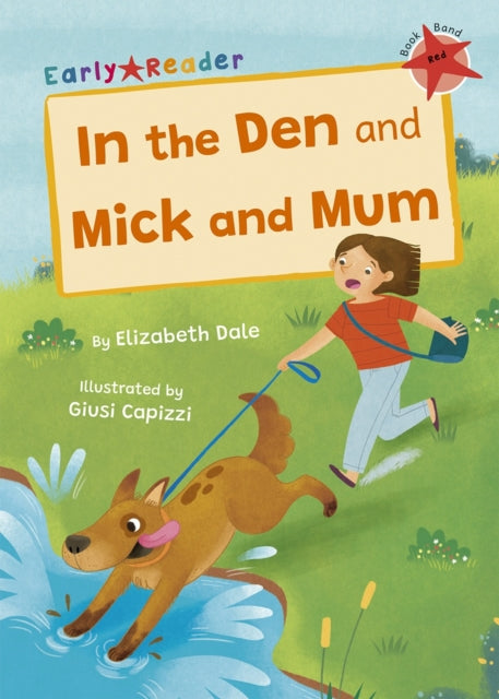 Book cover of: In the Den and Mick and Mum. By: Elizabeth Dale; Giusi Capizzi