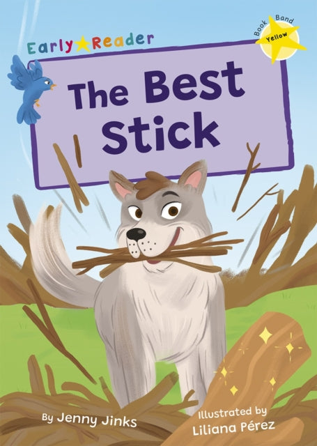 Book cover of: Best Stick. By: Jenny Jinks; Liliana Pérez