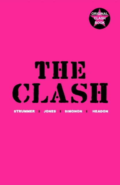 Book cover of: The Clash. By: Joe Strummer,Mick Jones,Paul Simonon,Strummer Jones,