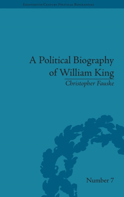 Book cover of: Political Biography of William King