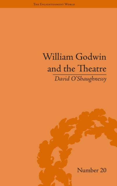 Book cover of: William Godwin and the Theatre. By: David O'Shaughnessy