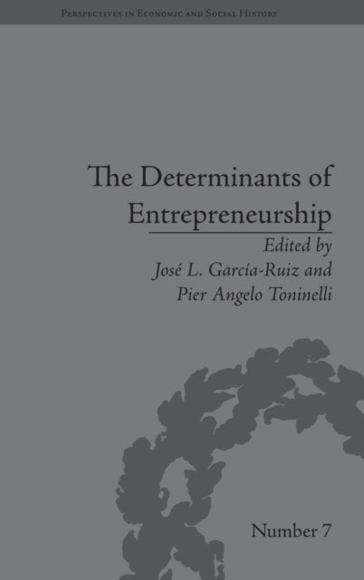 Book cover of: Determinants of Entrepreneurship. By: José Luis García Ruiz