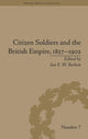 Book cover of: Citizen Soldiers and the British Empire, 1837–1902. By: Ian F. W. Beckett