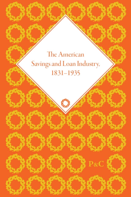 Book cover of: American Savings and Loan Industry, 1831–1935. By: David Lawrence Mason
