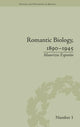 Book cover of: Romantic Biology, 1890–1945. By: Maurizio Esposito
