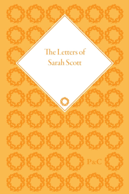 Book cover of: Letters of Sarah Scott. By: Nicole Pohl
