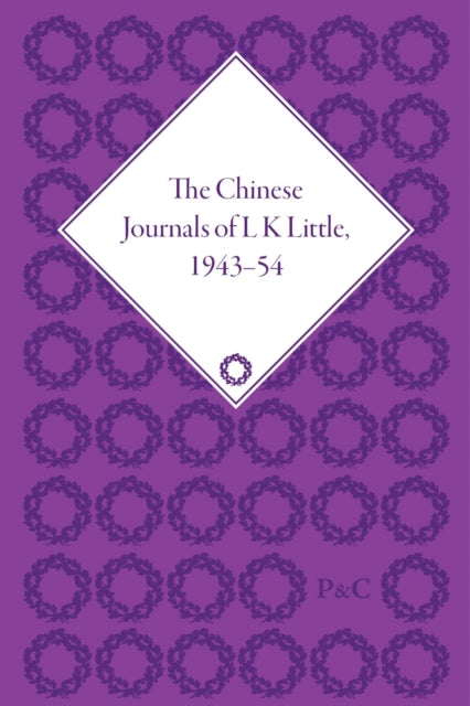 The Chinese Journals of L.K. Little, 1943–54