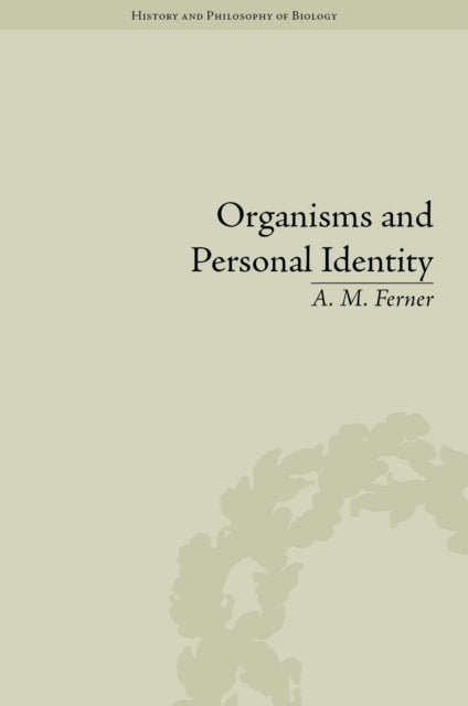 Book cover of: Organisms and Personal Identity. By: A. M. Ferner
