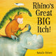 Book cover of: Rhino’s Great Big Itch. By: Natalie Chivers