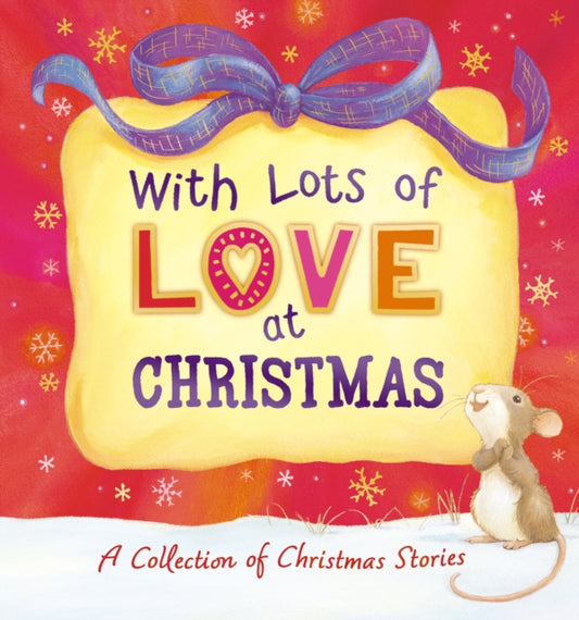 Book cover of: With Lots of Love at Christmas - A Collection of Christmas Stories