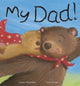 Book cover of: My Dad!. By: Steve Smallman
