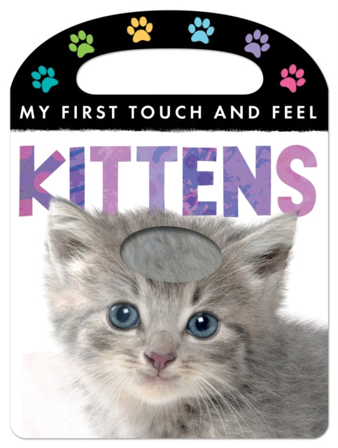 Book cover of: My First Touch and Feel: Kittens