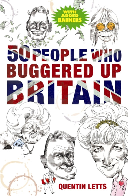 Book cover of: 50 People Who Buggered Up Britain