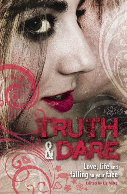 Book cover of: Truth & Dare. By: Liz Miles