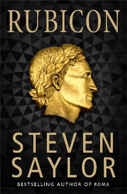 Book cover of: Rubicon. By: Steven Saylor