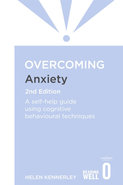 Book cover of: Overcoming Anxiety, 2nd Edition. By: Helen Kennerley