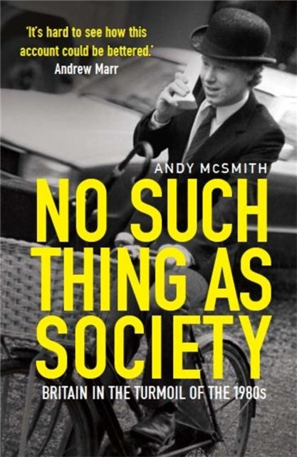 Book cover of: No Such Thing as Society. By: Andy McSmith